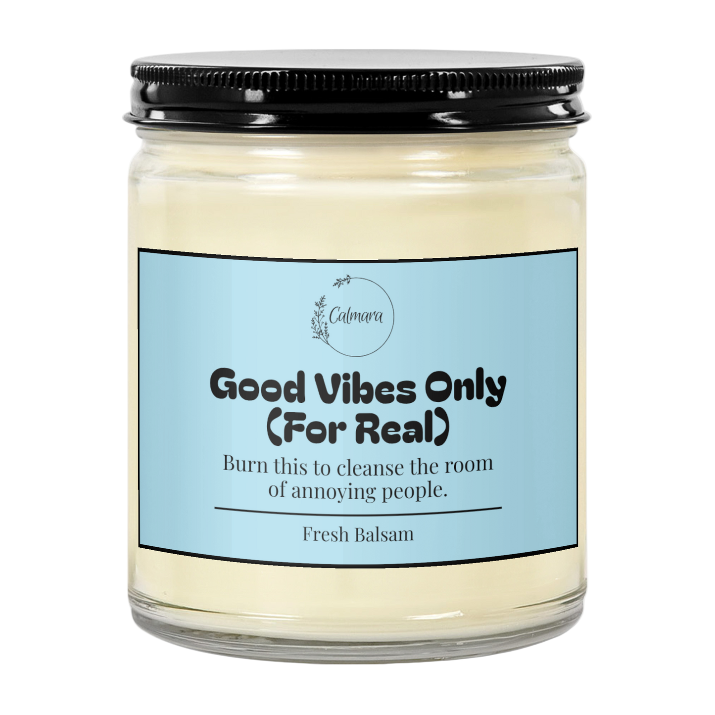 Wine First, Question Later (9oz)