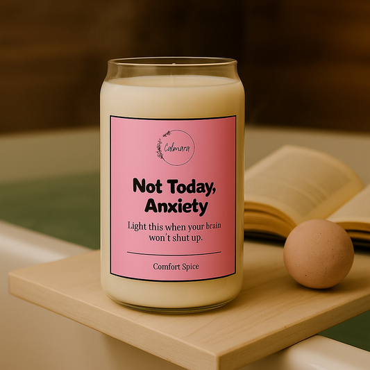 Not Today, Anxiety (13.75oz)